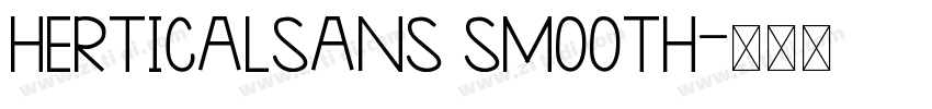 HerticalSans Smooth字体转换